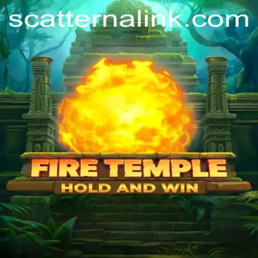 FireTemple: A Thrilling Adventure Awaits with the Power of Scatterna